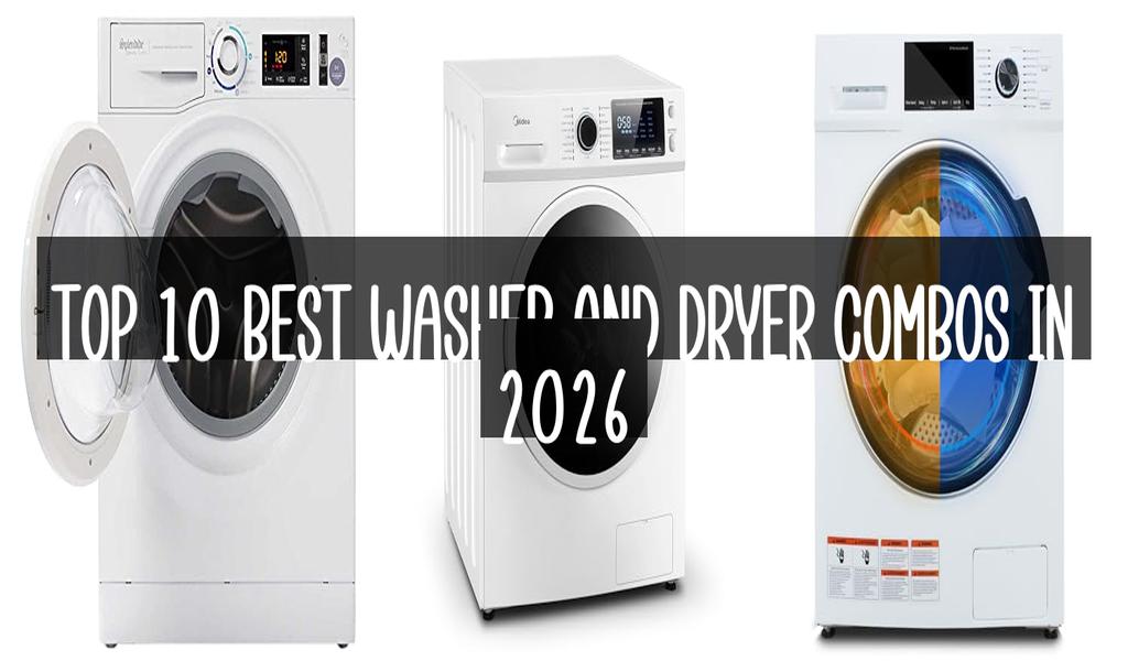 Top 10 Best Washer And Dryer Combos in 2026 - Twentwfive